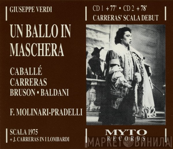 Giuseppe Verdi, Montserrat Caballé, José Carreras, Renato Bruson, Ruža Baldani, Francesco Molinari-Pradelli  - Un Ballo In Maschera