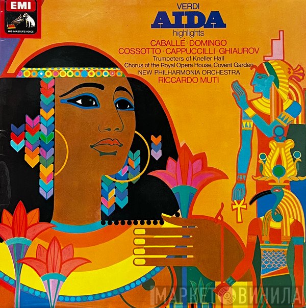Giuseppe Verdi, Montserrat Caballé, Placido Domingo, New Philharmonia Orchestra, Riccardo Muti, Nicolai Ghiaurov, Trumpeters Of The Royal Military School Of Music, Chorus Of The Royal Opera House, Covent Garden, Piero Cappuccilli, Fiorenza Cossotto - Aida Highlights