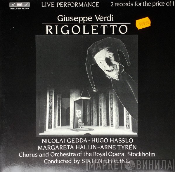 Giuseppe Verdi - Nicolai Gedda ~ Hugo Hasslo ~ Margareta Hallin ~ Arne Tyrén, Kungliga Operans Kör And Kungliga Hovkapellet, Sixten Ehrling  - Rigoletto