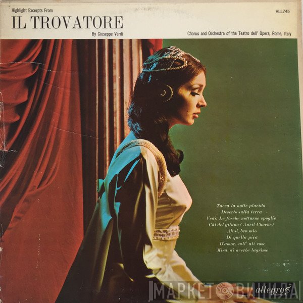 Giuseppe Verdi, Orchestra Del Teatro Dell'Opera Di Roma, Coro Del Teatro Dell'Opera Di Roma - Highlight Excerpts From Il Trovatore