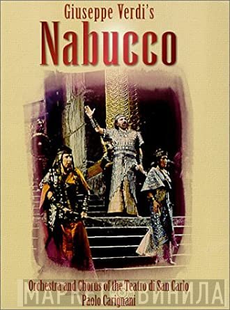 Giuseppe Verdi - Orchestra Del Teatro Di San Carlo, Coro Del Teatro Di San Carlo, Paolo Carignani  - Nabucco