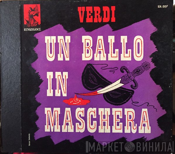 Giuseppe Verdi - Orchestre National De L'Opéra De Paris, Chœur Philharmonique De Paris, Orchestre Philharmonique De Radio France, Joachim Kerol, Ethel Semser Conductor: René Leibowitz  - Un Ballo In Maschera