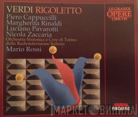 Giuseppe Verdi, Piero Cappuccilli, Margherita Rinaldi, Luciano Pavarotti, Nicola Zaccaria, Mario Rossi , Orchestra Sinfonica Di Torino Della RAI E Coro Di Torino Della RAI  - Rigoletto (Melodramma In Tre Atti)