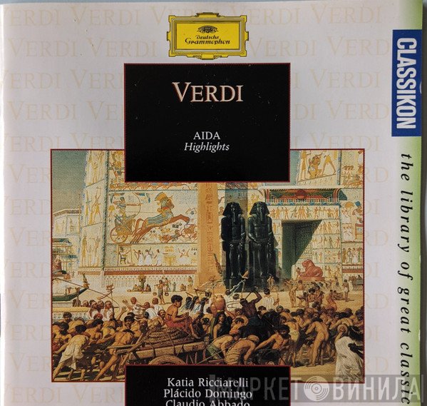 Giuseppe Verdi, Placido Domingo, Claudio Abbado, Katia Ricciarelli - Aida (Highlights)