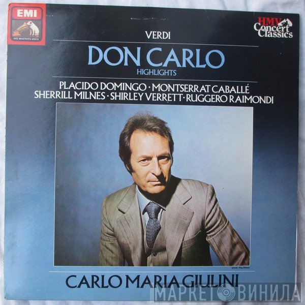 Giuseppe Verdi, Placido Domingo, Montserrat Caballé, Ruggero Raimondi, Shirley Verrett, Sherrill Milnes, The Ambrosian Opera Chorus, Orchestra Of The Royal Opera House, Covent Garden, Carlo Maria Giulini - Don Carlo Highlights