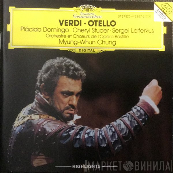 Giuseppe Verdi, Placido Domingo, Sergei Leiferkus, Cheryl Studer, Myung-Whun Chung, Orchestre De L'Opéra Bastille, Chœurs De L'Opéra Bastille - Otello-Highlights