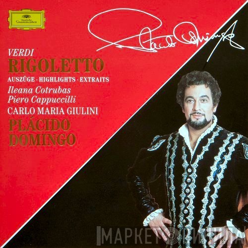 Giuseppe Verdi, Placido Domingo, Wiener Philharmoniker, Carlo Maria Giulini, Piero Cappuccilli, Ileana Cotrubas - Rigoletto (Auszüge · Highlights · Extraits)