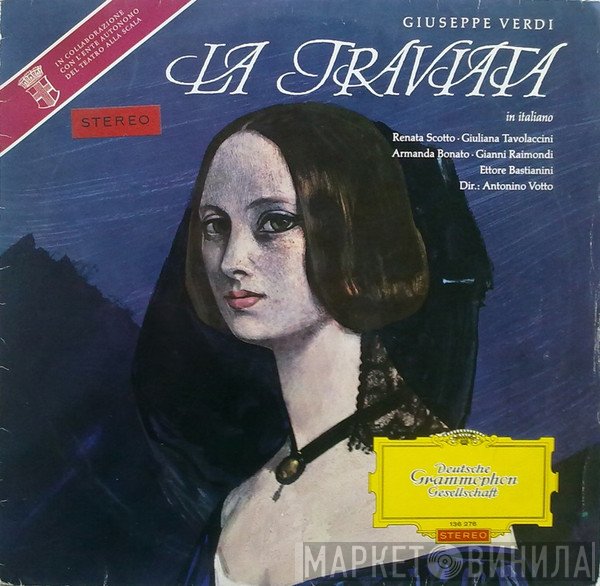 Giuseppe Verdi, Renata Scotto, Giuliana Tavolaccini, Armanda Bonato, Gianni Raimondi, Ettore Bastianini , Dir.: Antonino Votto  - La Traviata (In Italiano)