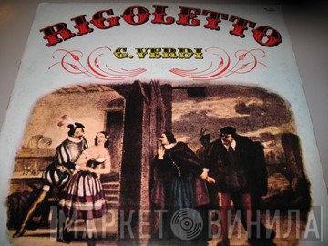 Giuseppe Verdi  - Rigoletto