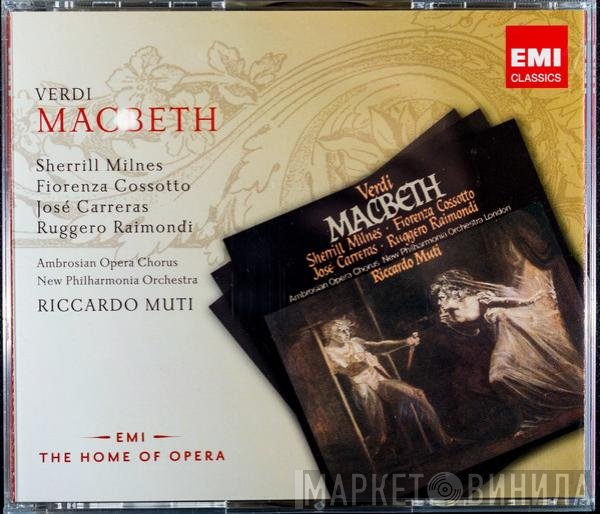 Giuseppe Verdi - Sherrill Milnes, Fiorenza Cossotto, José Carreras, Ruggero Raimondi, The Ambrosian Opera Chorus, New Philharmonia Orchestra, Riccardo Muti  - Macbeth