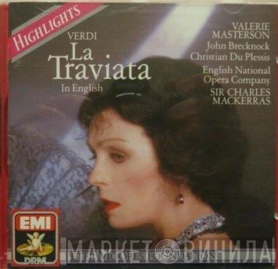 Giuseppe Verdi, Sir Charles Mackerras, Della Jones, Christian Du Plessis, Valérie Masterson, John Gibbs , John Brecknock, Geoffrey Pogson, Shelagh Squires, Denis Dowling, The English National Opera Chorus, The English National Opera Orchestra - La Traviata Highlights In English