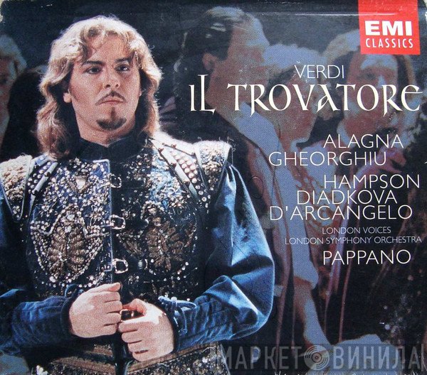 Giuseppe Verdi, The London Symphony Orchestra, London Voices, Thomas Hampson, Angela Gheorghiu, Roberto Alagna, Ildebrando D'Arcangelo, Larissa Diadkova, Antonio Pappano - Il Trovatore