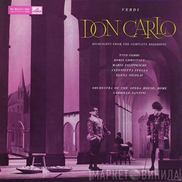Giuseppe Verdi, Tito Gobbi, Boris Christoff, Mario Filippeschi, Antonietta Stella, Elena Nicolai, Orchestra Del Teatro Dell'Opera Di Roma, Gabriele Santini  - Don Carlo (Highlights From The Complete Recording)