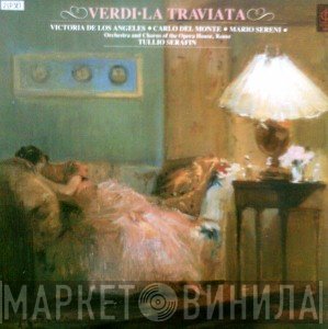 Giuseppe Verdi, Tullio Serafin, Orchestra Del Teatro Dell'Opera Di Roma, Victoria De Los Angeles, Carlo Del Monte, Mario Sereni, Coro Del Teatro Dell'Opera Di Roma - La Traviata