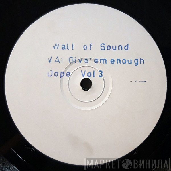  - Give 'Em Enough Dope Volume 3 Sampler