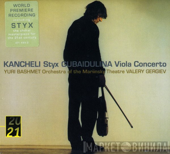 Giya Kancheli, Sofia Gubaidulina, Yuri Bashmet, Orchestra Of The Mariinsky Theatre, Valery Gergiev  - Styx / Viola Concerto