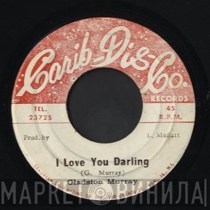 Gladston Murray - I Love You Darling
