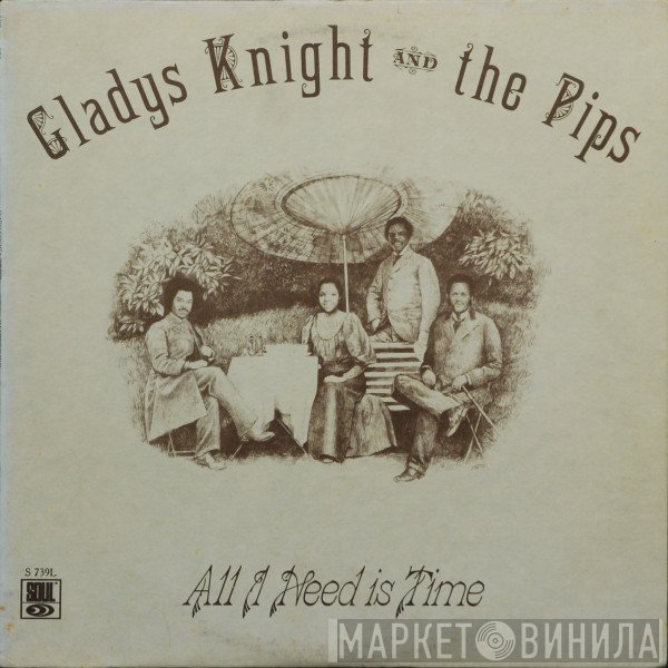 Gladys Knight And The Pips  - All I Need Is Time