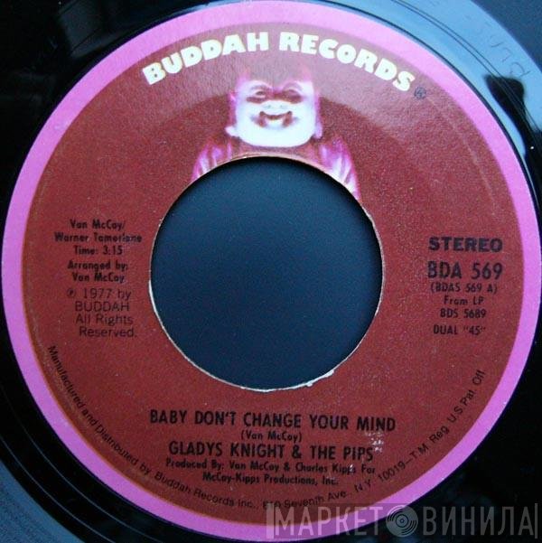 Gladys Knight And The Pips - Baby, Don't Change Your Mind / I Love To Feel That Feeling