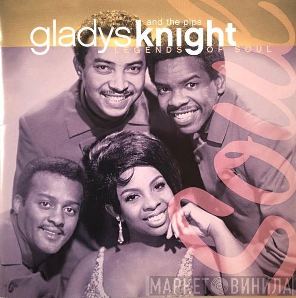 Gladys Knight And The Pips  - Legends Of Soul