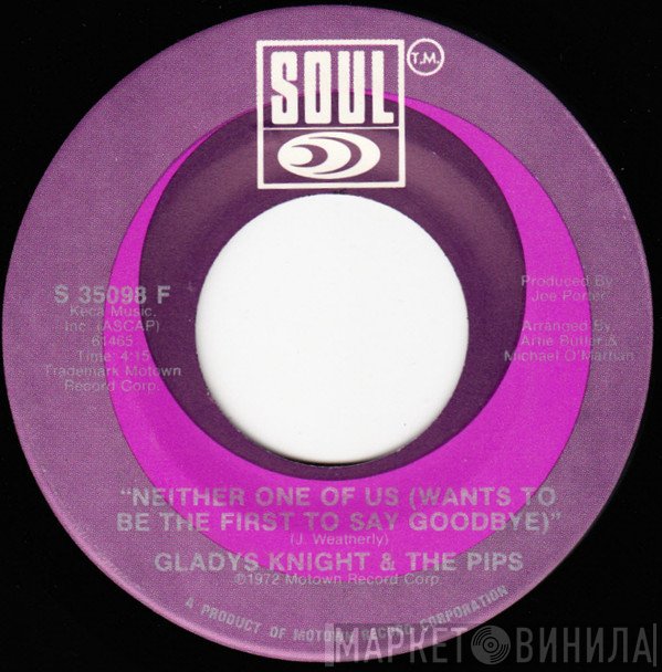 Gladys Knight And The Pips - Neither One Of Us (Wants To Be The First To Say Goodbye) / Can't Give It Up No More