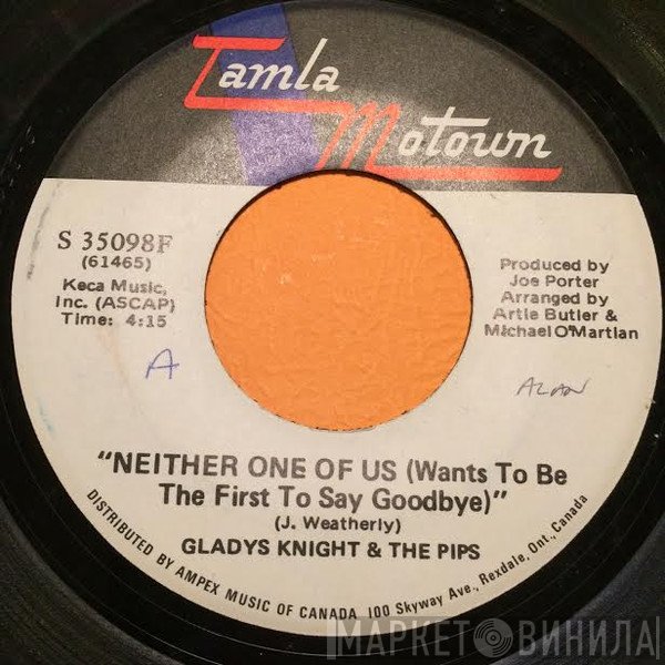 Gladys Knight And The Pips - Neither One Of Us (Wants To Be The First To Say Goodbye) / Can't Give It Up No More