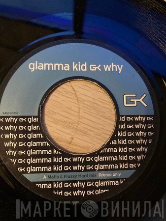 Glamma Kid  - Why