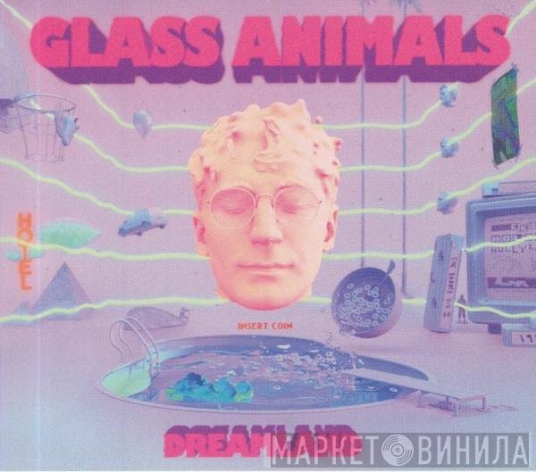Glass Animals  - Dreamland