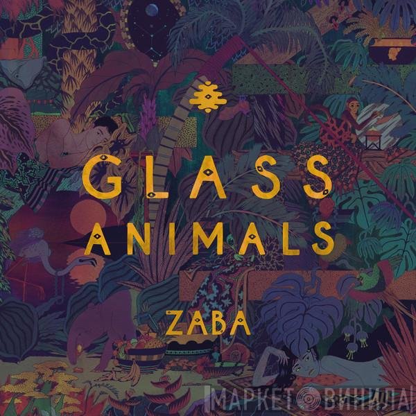 Glass Animals  - ZABA