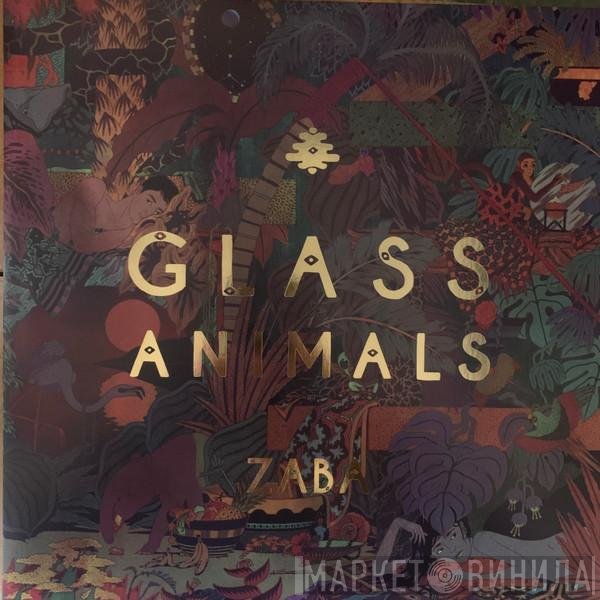 Glass Animals - ZABA
