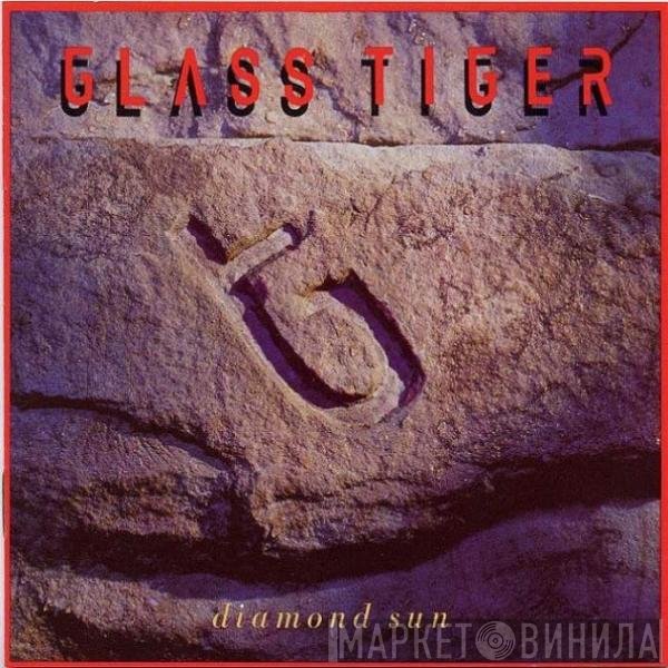 Glass Tiger  - Diamond Sun