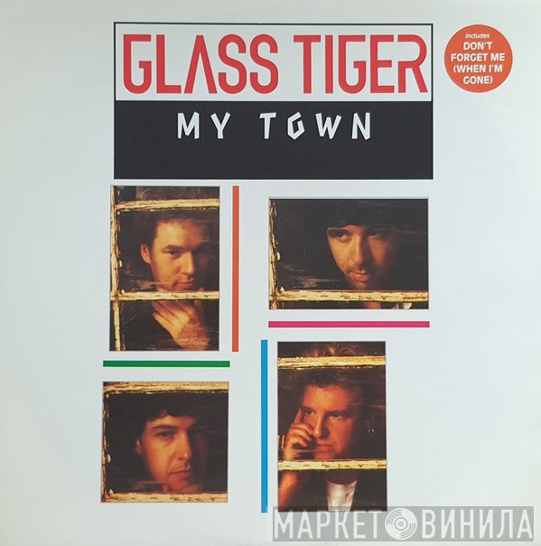 Glass Tiger - My Town
