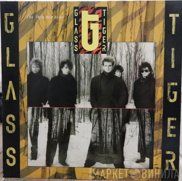 Glass Tiger - The Thin Red Line