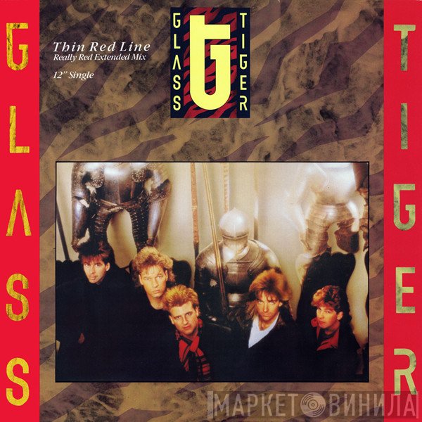 Glass Tiger  - Thin Red Line