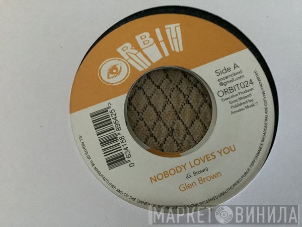 Glen Brown - Nobody Loves You
