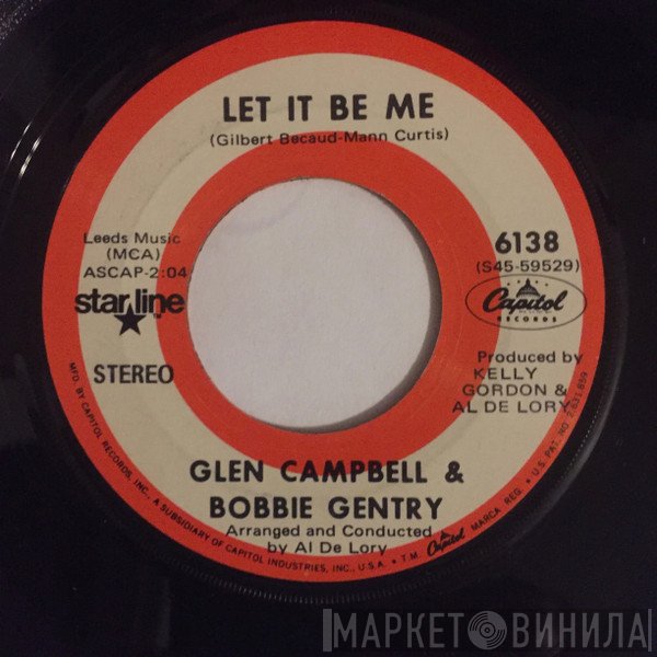 Glen Campbell And Bobbie Gentry  - Let It Be Me / Less Of Me