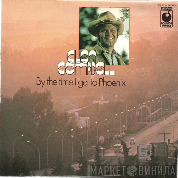 Glen Campbell - By The Time I Get To Phoenix