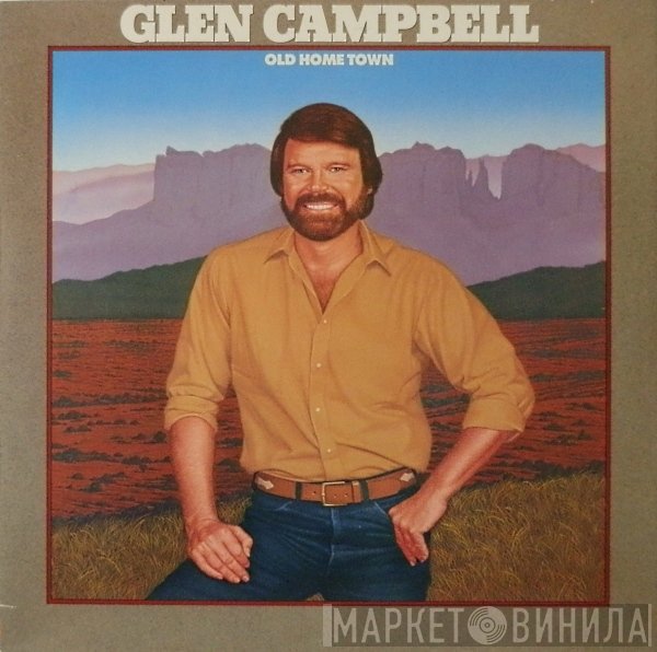 Glen Campbell - Old Home Town