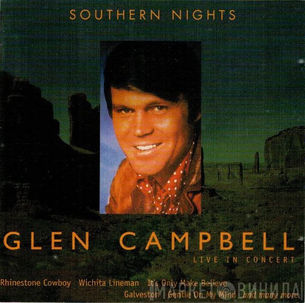 Glen Campbell - Southern Nights Live In Concert