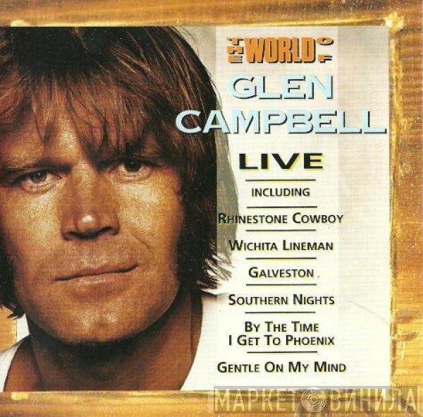 Glen Campbell - The World Of Glen Campbell Live