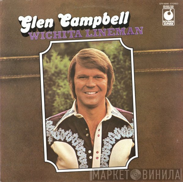 Glen Campbell  - Wichita Lineman
