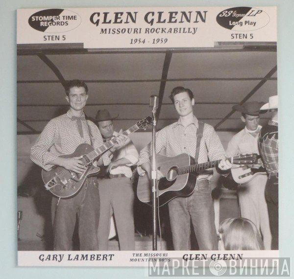 Glen Glenn - Missouri Rockabilly 1954 - 1959