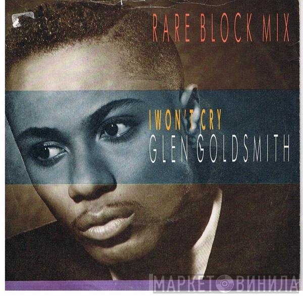 Glen Goldsmith - I Won't Cry