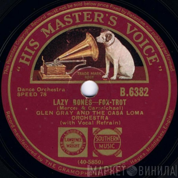 Glen Gray & The Casa Loma Orchestra - Lazy Bones / My Imaginary Sweetheart