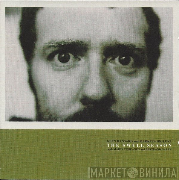 Glen Hansard, Marketa Irglova, The Swell Season - The Swell Season