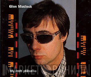 Glen Matlock - My Little Philistine