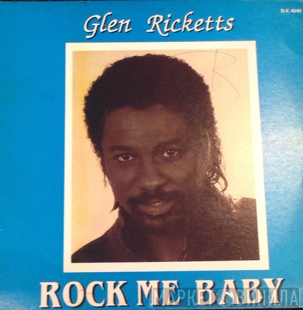 Glen Ricketts - Rock Me Baby