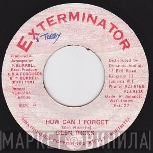 Glen Ricks  - How Can I Forget