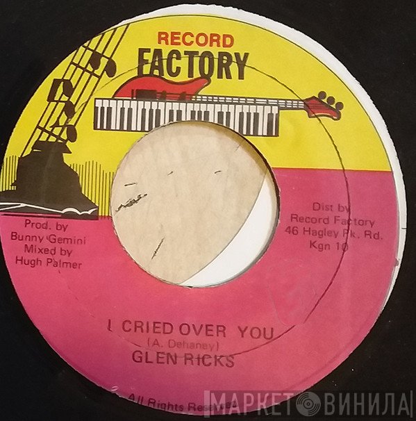 Glen Ricks - I Cried Over You