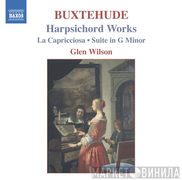 Glen Wilson, Dieterich Buxtehude - Harpsichord Works